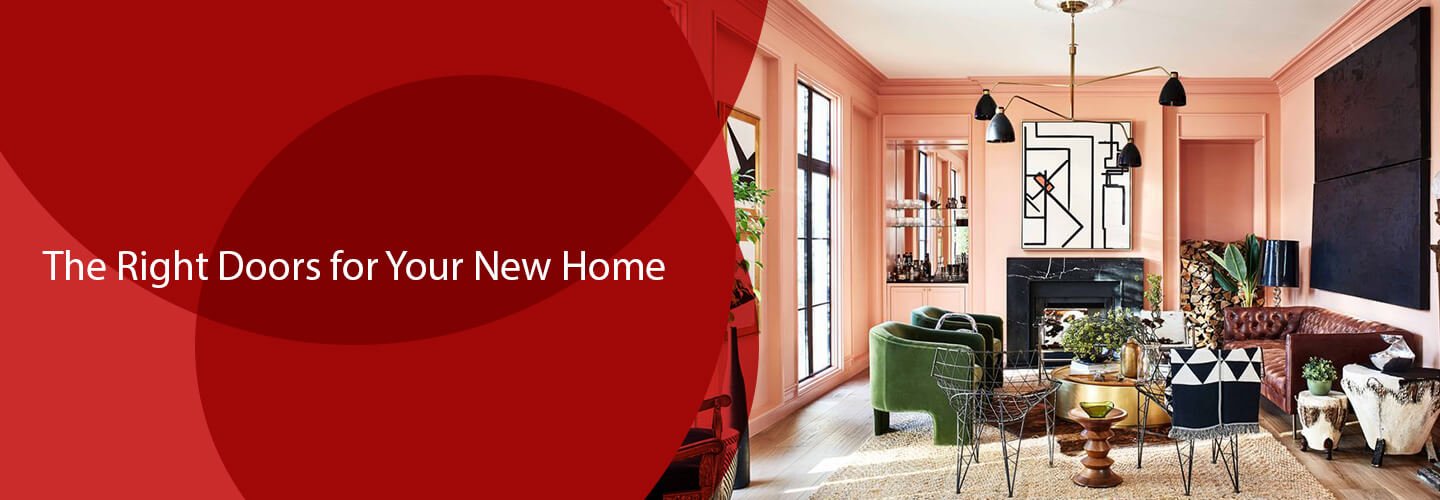 The Right Doors for Your New Home